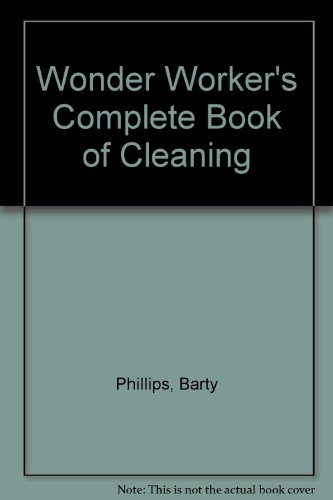 Wonder Worker's Complete Book of Cleaning By Barty Phillips. 9780283992810 - Afbeelding 1 van 1