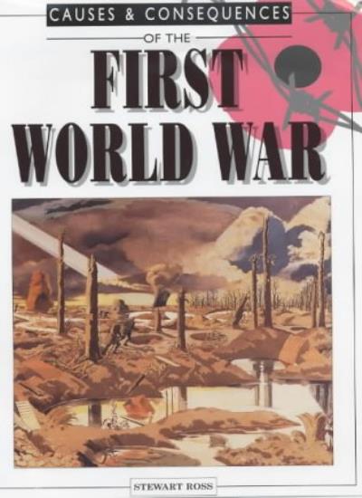 CAUSES AND CONSEQUENCES of the First World War (Causes & Consequences) By Stewa £5.40 - PicClick UK