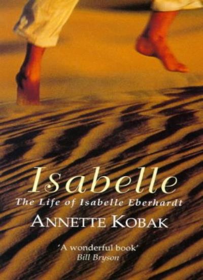 Isabelle: Life of Isabelle Eberhardt (Virago classic non-fiction) By ...