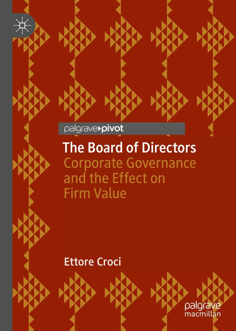 The Board of Directors: Corporate Governance and the Effect on Firm ...
